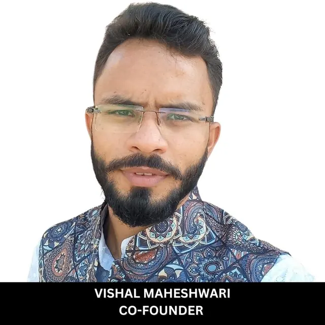 Vishal Maheshwari, Co-Founder & CMO